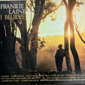 Frankie Laine : I Believe