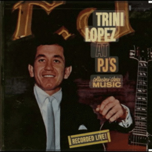 Trini Lopez : AT PJ'S