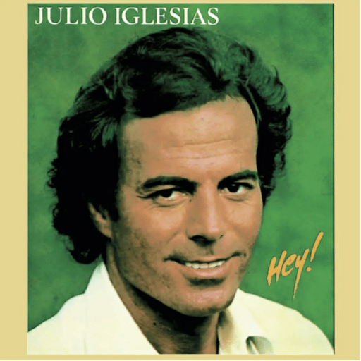 Julio Iglesias : ! Hey !